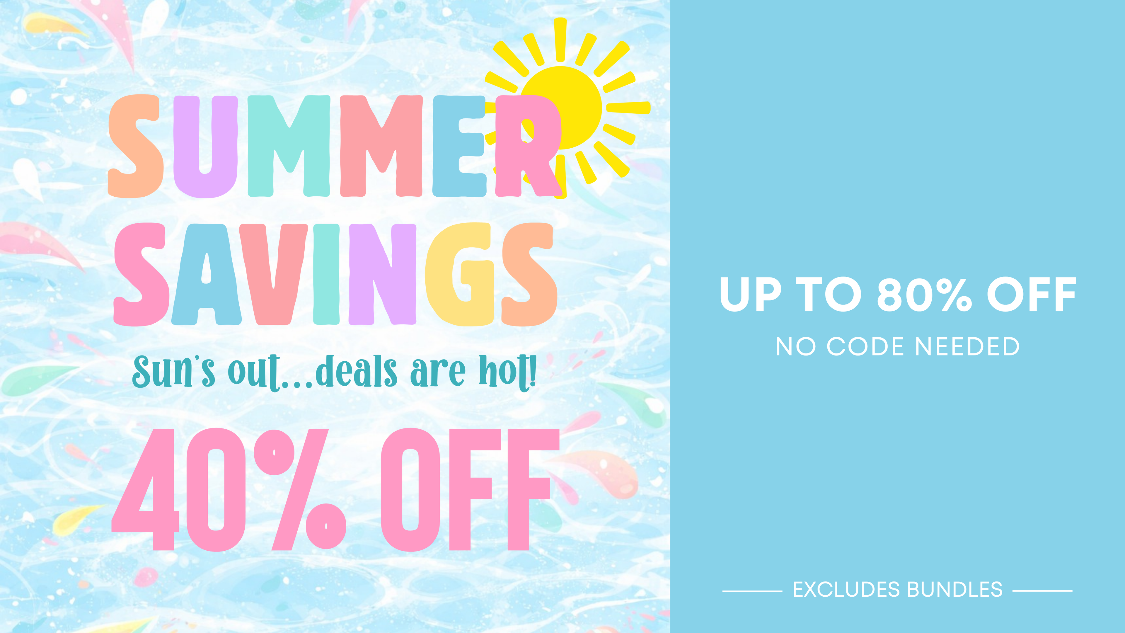 Summer savings promotion with colorful text and a sun on a light blue background