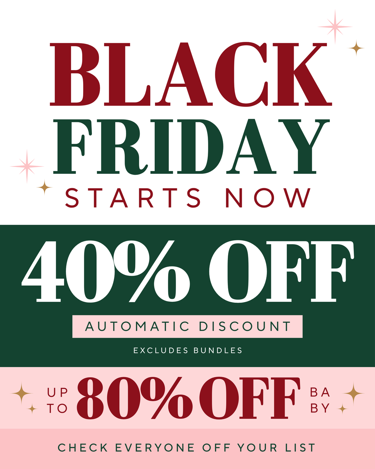 Promotional sale graphic reading 'BLACK FRIDAY STARTS NOW' with large '40% OFF' text, 'UP TO 80% OFF BY ABY', and 'CHECK EVERYONE OFF YOUR LIST' on a white, dark green, and pink background.