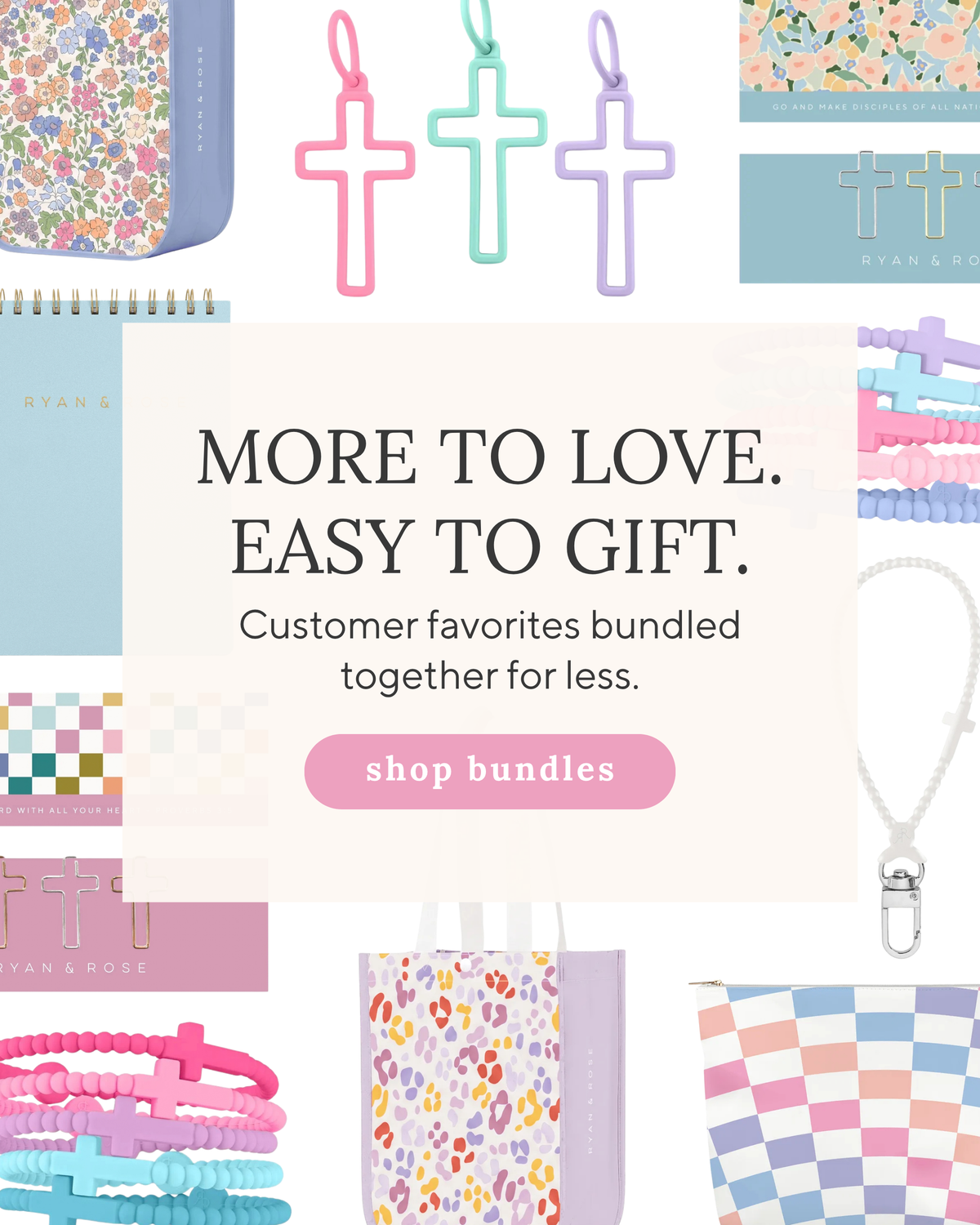 A promotional collage for a customer favorites gift bundle, featuring various pastel-colored accessories and stationery items such as cross keychains, bracelets, notebooks, and patterned bags around a central text panel that reads 'MORE TO LOVE. EASY TO GIFT.