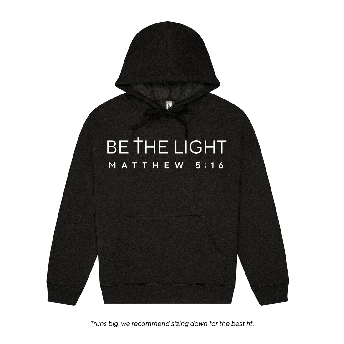 Be The Light Pre-Order Hoodie Sweatshirt